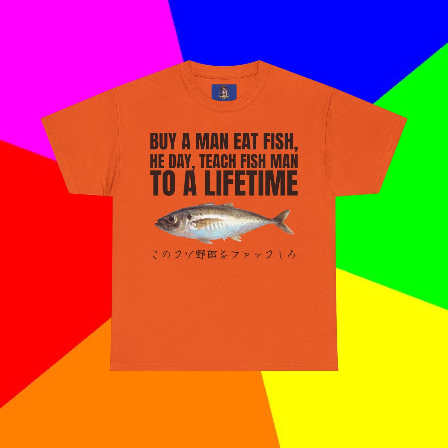 BUY A MAN EAT FISH