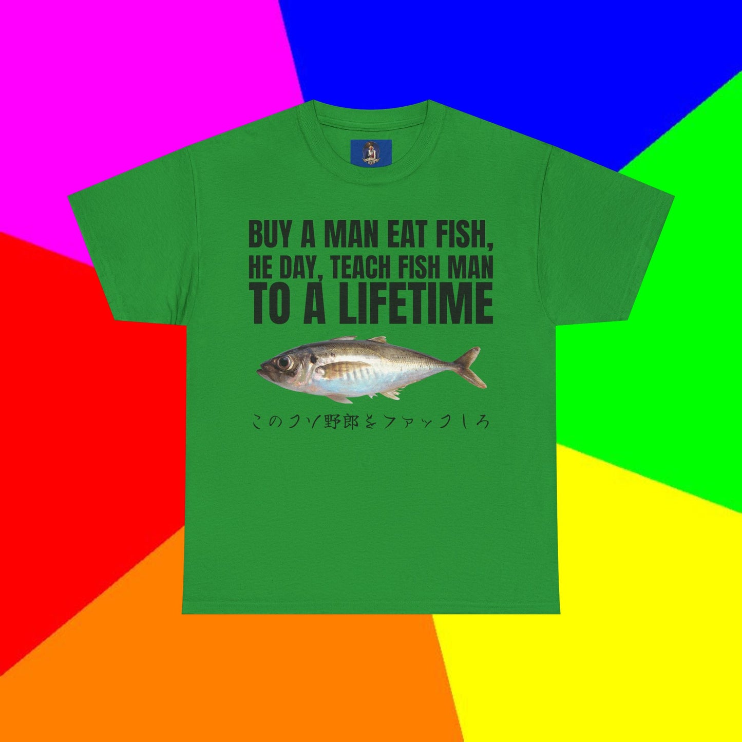 BUY A MAN EAT FISH