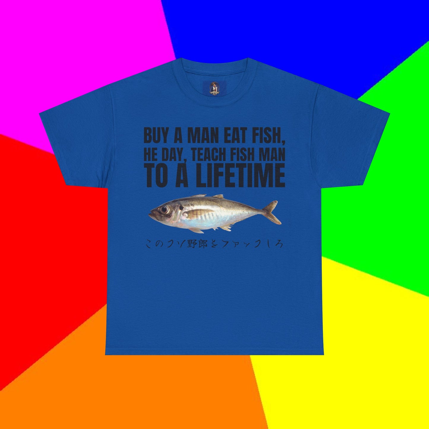 BUY A MAN EAT FISH