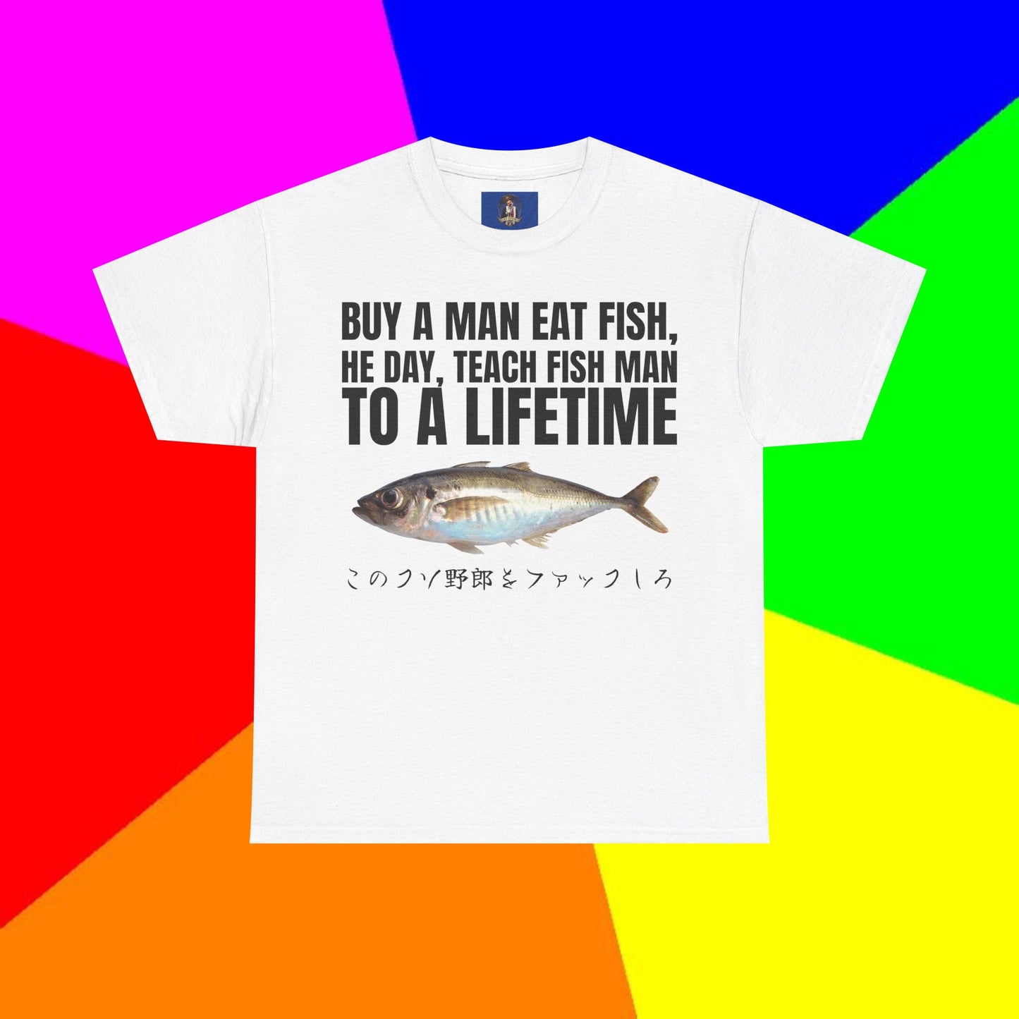 BUY A MAN EAT FISH
