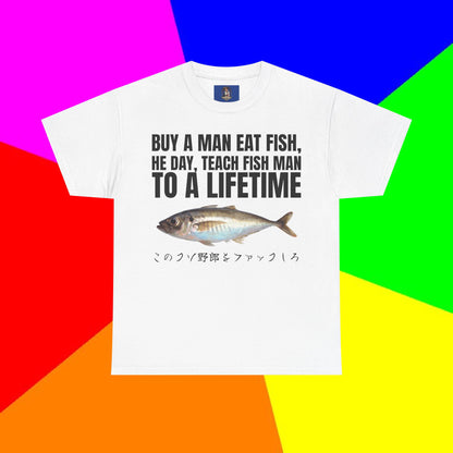 BUY A MAN EAT FISH