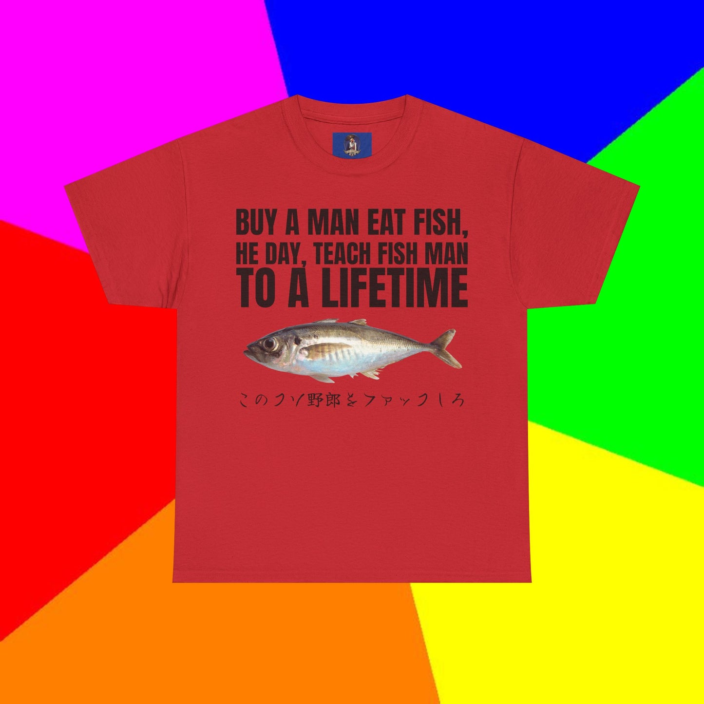BUY A MAN EAT FISH
