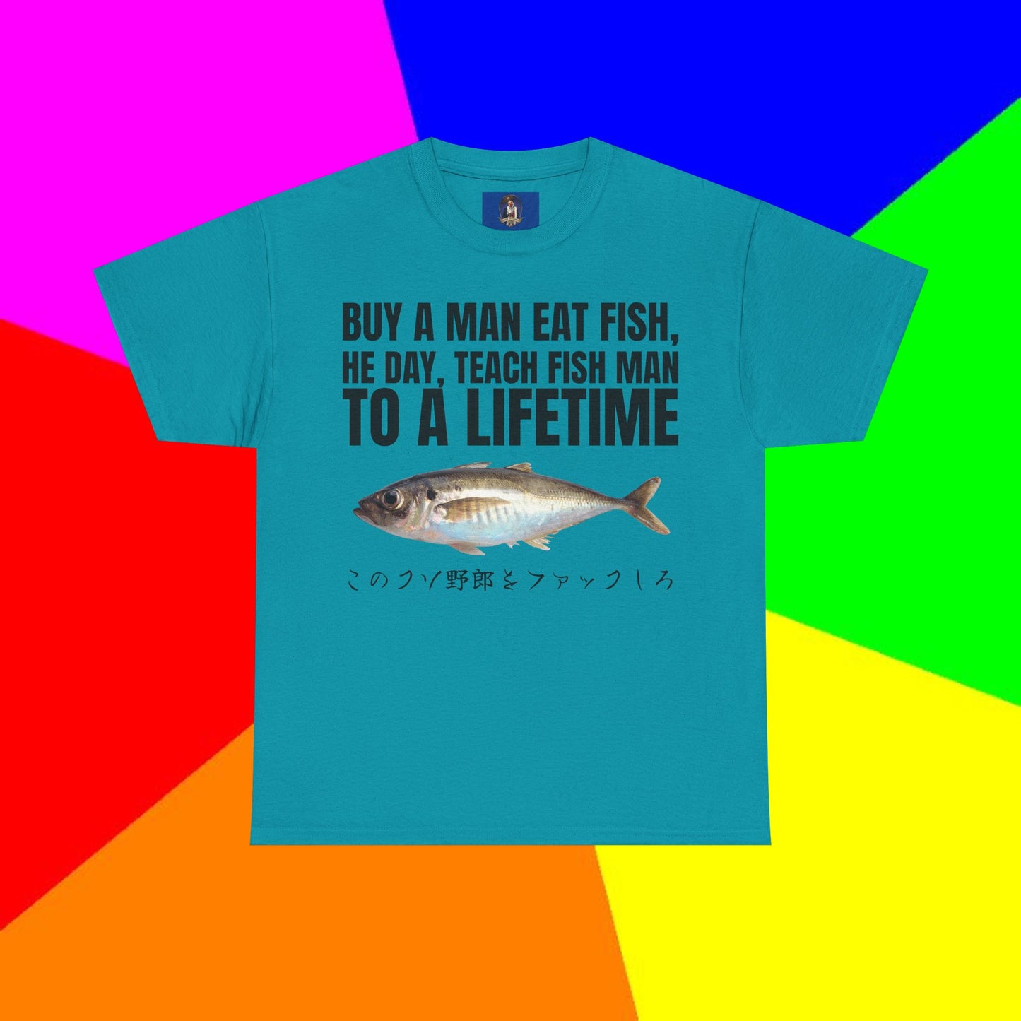 BUY A MAN EAT FISH
