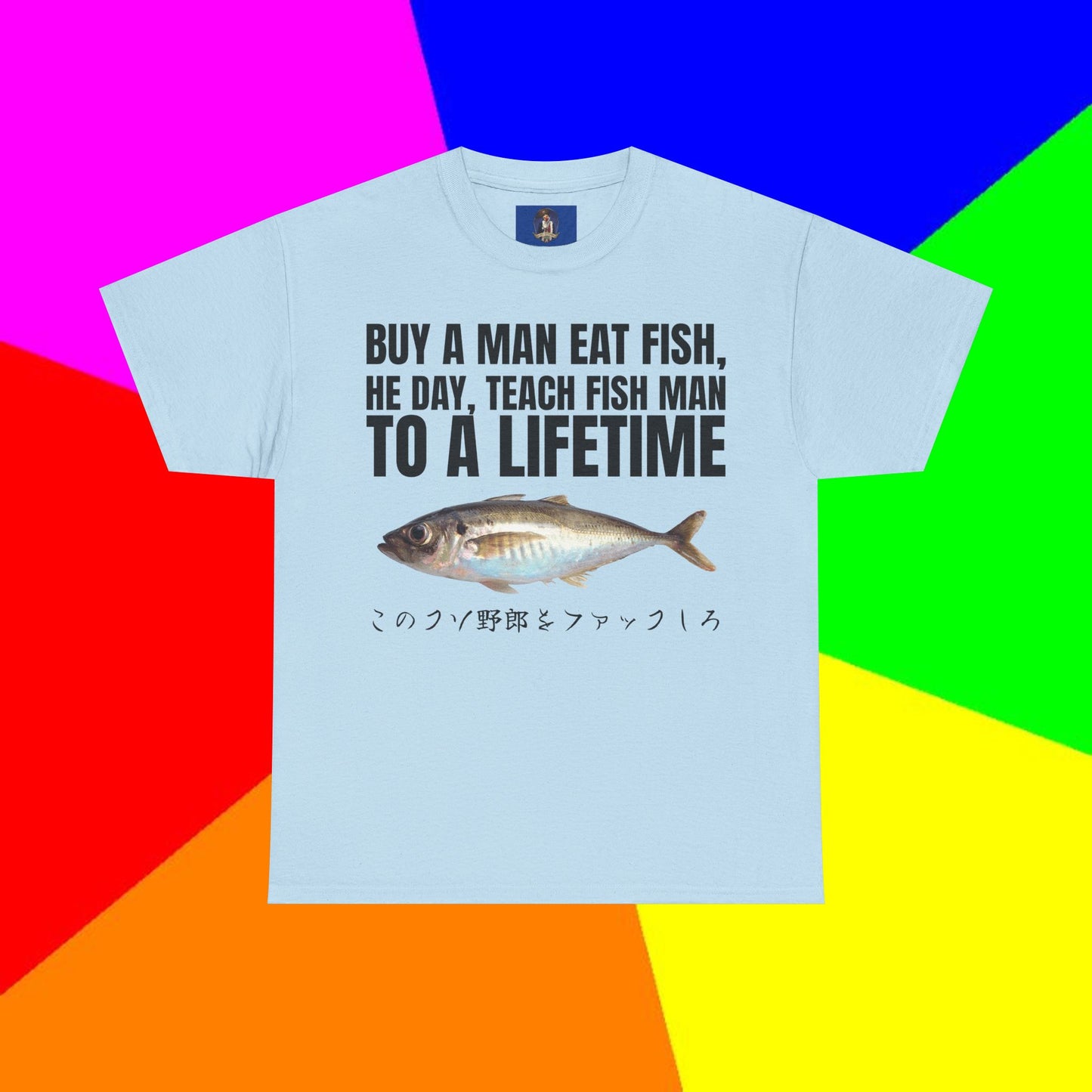 BUY A MAN EAT FISH